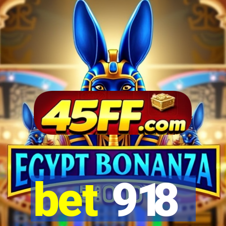 bet 918